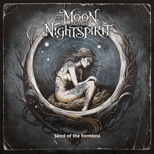 The Moon And The Nightspirit : Seed of the Formless